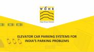 ELEVATOR CAR PARKING SYSTEMS FOR INDIA’S PARKING PROBLEMS
