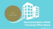 Recommendation While Choosing Office Space