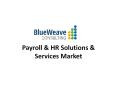Payroll & HR Solutions & Services Market PowerPoint PPT Presentation