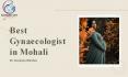 Best Gynaecologist in Mohali PowerPoint PPT Presentation