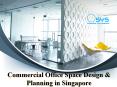 Commercial Office Space Design & Planning in Singapore PowerPoint PPT Presentation
