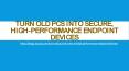 Turn old PCs into secure, high-performance endpoint devices PowerPoint PPT Presentation