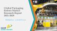 Global Packaging Robots Market Research Report 2021-2025 PowerPoint PPT Presentation