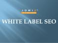 White Label SEO PowerPoint PPT Presentation