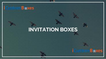 Invitation boxes Printed in your Desired Calligraphy