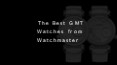 The ten best GMT watches from Watchmaster PowerPoint PPT Presentation