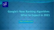 Google’s New Ranking Algorithm: What to Expect in 2021