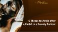 6 Things to Avoid after a Facial in a Beauty parlour PowerPoint PPT Presentation
