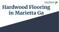 Hardwood Flooring installation in Marietta Ga PowerPoint PPT Presentation