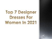 Top 7 Designer Dresses For Women In 2021