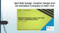 Best Web Design, Graphic Design, and 3d Animation Company In New York PowerPoint PPT Presentation