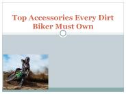 Top Accessories Every Dirt Biker Must Own