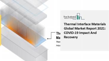 Thermal Interface Materials Market Growth Analysis, Latest Trends And Business Opportunity 2021 To 2030