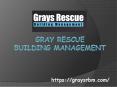 Grays Rescue Building Management PowerPoint PPT Presentation