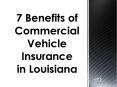 7 Benefits of Commercial Vehicle Insurance in Louisiana PowerPoint PPT Presentation