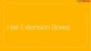Hair Extention Boxes