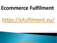 Global Fulfillment for International eCommerce -Efulfilment
