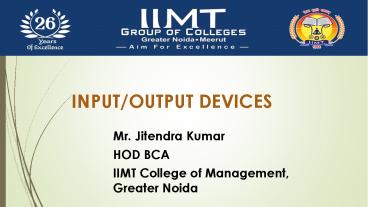 Input Output Devices presentation | free to download