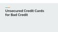 Unsecured Credit Cards for Bad Credit PowerPoint PPT Presentation