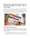 What Is Artist Watercolor? All You Need Is The Finest Quality Of Colors And An Artistic Mind PowerPoint PPT Presentation