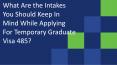 What Are the Intakes You Should Keep In Mind While Applying For Temporary Graduate Visa 485? PowerPoint PPT Presentation