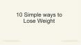 10 Simple ways to Lose Weight (1) PowerPoint PPT Presentation