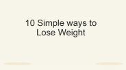 10 Simple ways to Lose Weight (3)