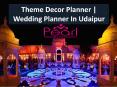 Theme Decor Planner | Wedding Planner In Udaipur PowerPoint PPT Presentation