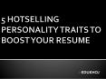 5 Hot Selling Personality Traits to Boost Your Resume PowerPoint PPT Presentation