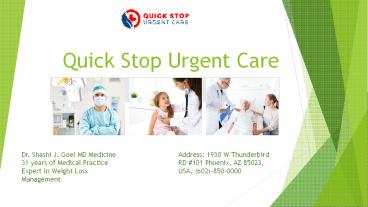 Quick Stop Urgent care and Quality Treatment