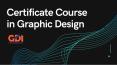 Certificate Course in Graphic Design PowerPoint PPT Presentation