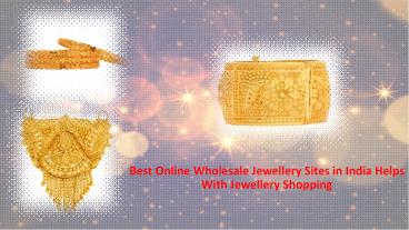 Best Online Wholesale Jewellery Sites in India Helps With Jewellery Shopping