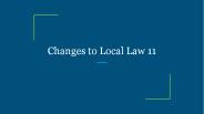 Changes to Local Law 11