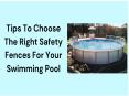 Tips To Choose The Right Safety Fences For Your Swimming Pool PowerPoint PPT Presentation