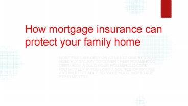 How Mortgage Insurance Can Protect Your Family Home