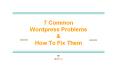 7 Common Wordpress Problems & How To Fix Them (1) PowerPoint PPT Presentation
