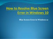 Resolve Blue Screen error in Windows 10