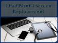iPad Mini 4 Screen Replacement PowerPoint PPT Presentation