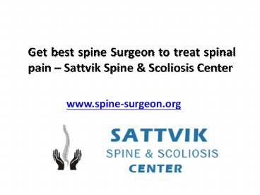 Best spine surgeon in india | Sattvik Spine and Scoliosis Center