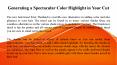 Generating a Spectacular Color Highlight in Your Cut PowerPoint PPT Presentation