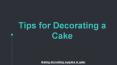 Tips for Decorating a Cake PowerPoint PPT Presentation