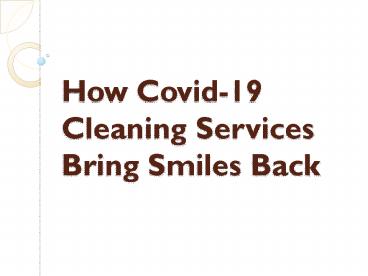 How Covid-19 Cleaning Services Bring Smiles Back
