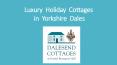 Luxury  Holiday  Cottages  in  Yorkshire  Dales PowerPoint PPT Presentation