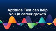 Aptitude Test can help you in career growth