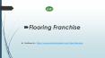 Flooring Franchise PowerPoint PPT Presentation