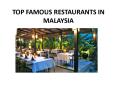 TOP FAMOUS RESTAURANTS IN MALAYSIA PowerPoint PPT Presentation