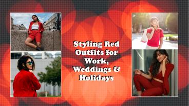 Styling Red Outfits for Work, Holidays & Wedding
