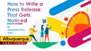 How to Write a Press Release That Gets Noticed