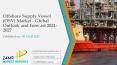 Offshore Supply Vessel (OSV) Market - Global Forecast 2021-2027 PowerPoint PPT Presentation