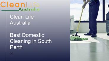 Get best domestic cleaning South Perth